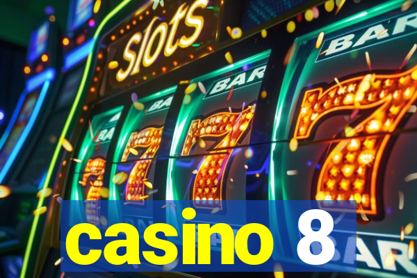 casino 8